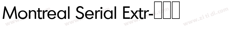 Montreal Serial Extr字体转换